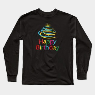 Funny and Happy Birthday Celebration Long Sleeve T-Shirt